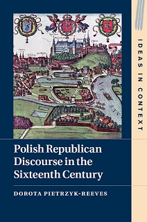 miniatura Nowa książka dr hab. Doroty Pietrzyk Reeves, prof. UJ pt. Polish Republican Discourse in the Sixteenth Century