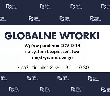 miniatura Globalne Wtorki: Wpływ pandemii COVID-19 na system bezpieczeństwa międzynarodowego - seminarium online