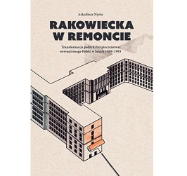 miniatura Rakowiecka w remoncie - nowa książka pracownika Katedry Bezpieczeństwa Narodowego